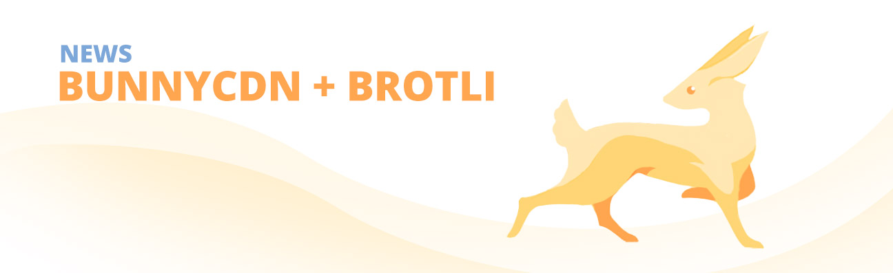 BunnyCDN Adds Brotli